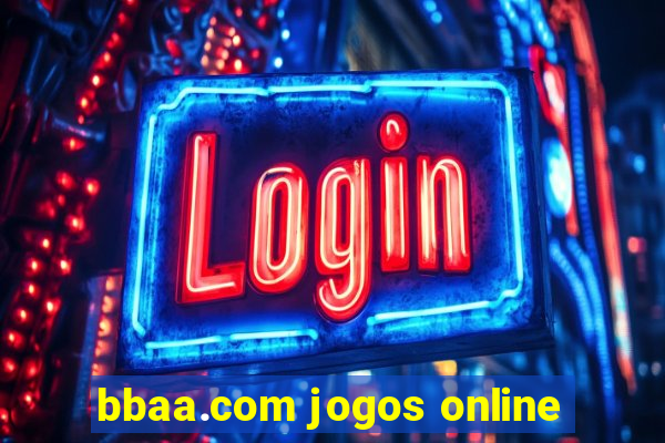 bbaa.com jogos online